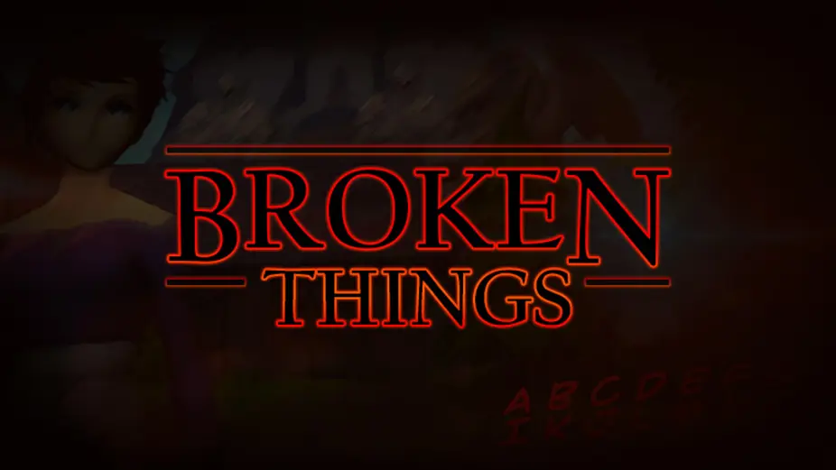 Broken Things
