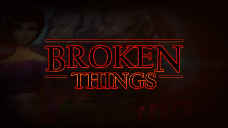 Broken Things